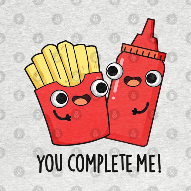 You Complete Me Cute Fries Ketchup Pun by punnybone